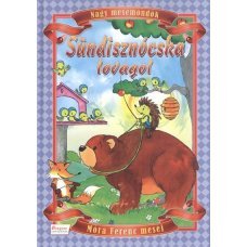 Sündisznócska lovagol - Móra Ferenc meséi  -   Londoni Készleten